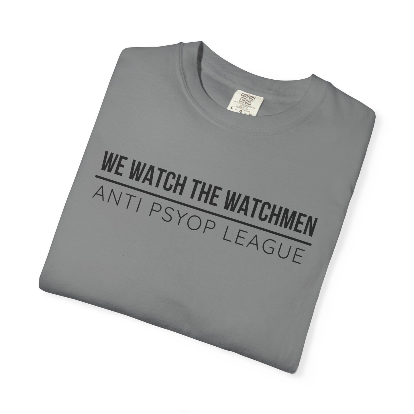 We Watch The Watchmen T-Shirt | Anti Psyop Political Conspiracy Theory | Gift for Truth Seeker Free Thinker | Vigilance Statement Tee