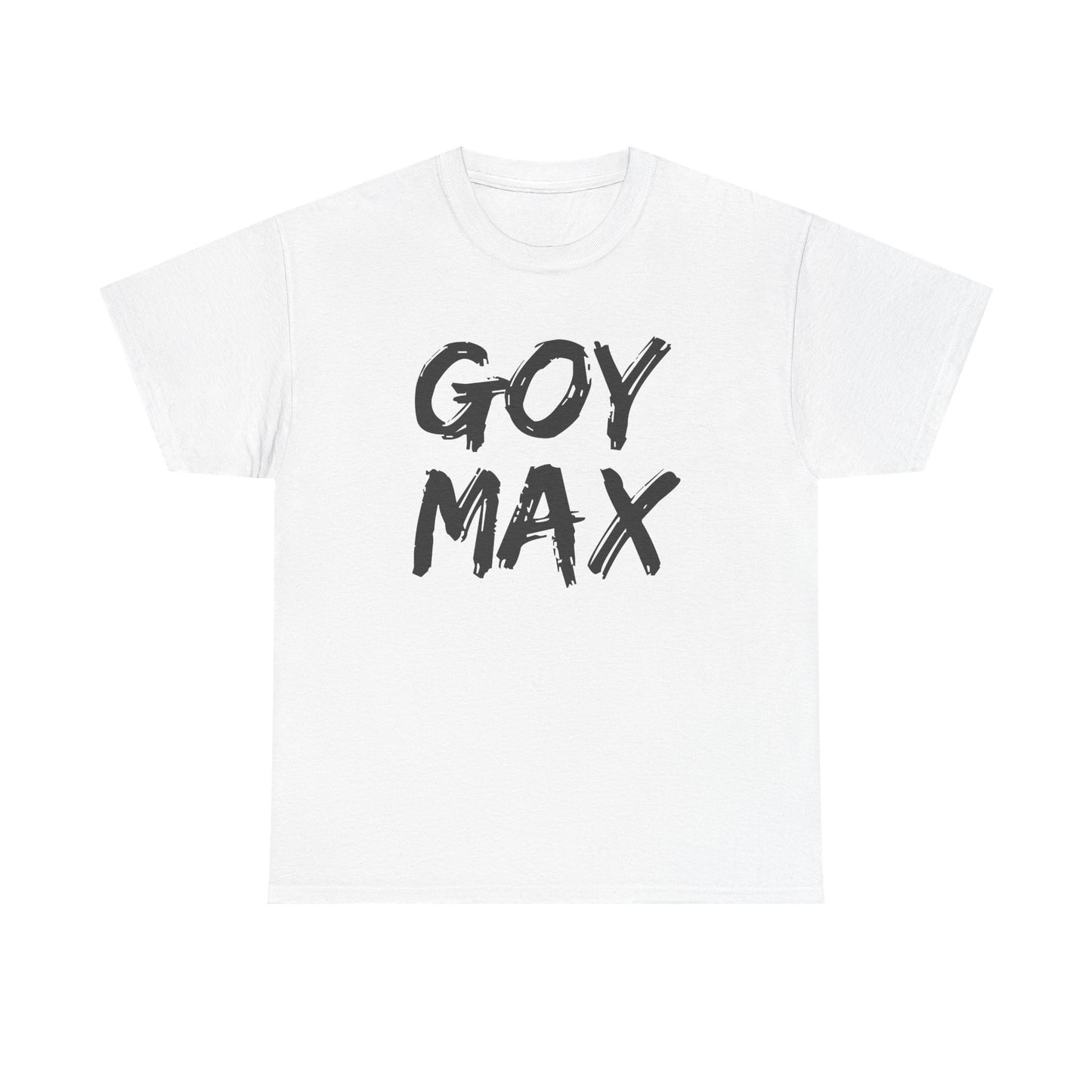 Goy Max Brush Text Shirt, Edgy Streetwear Tee, Internet Subculture Fashion, Viral Slang Clothing, Gym Culture Statement Top