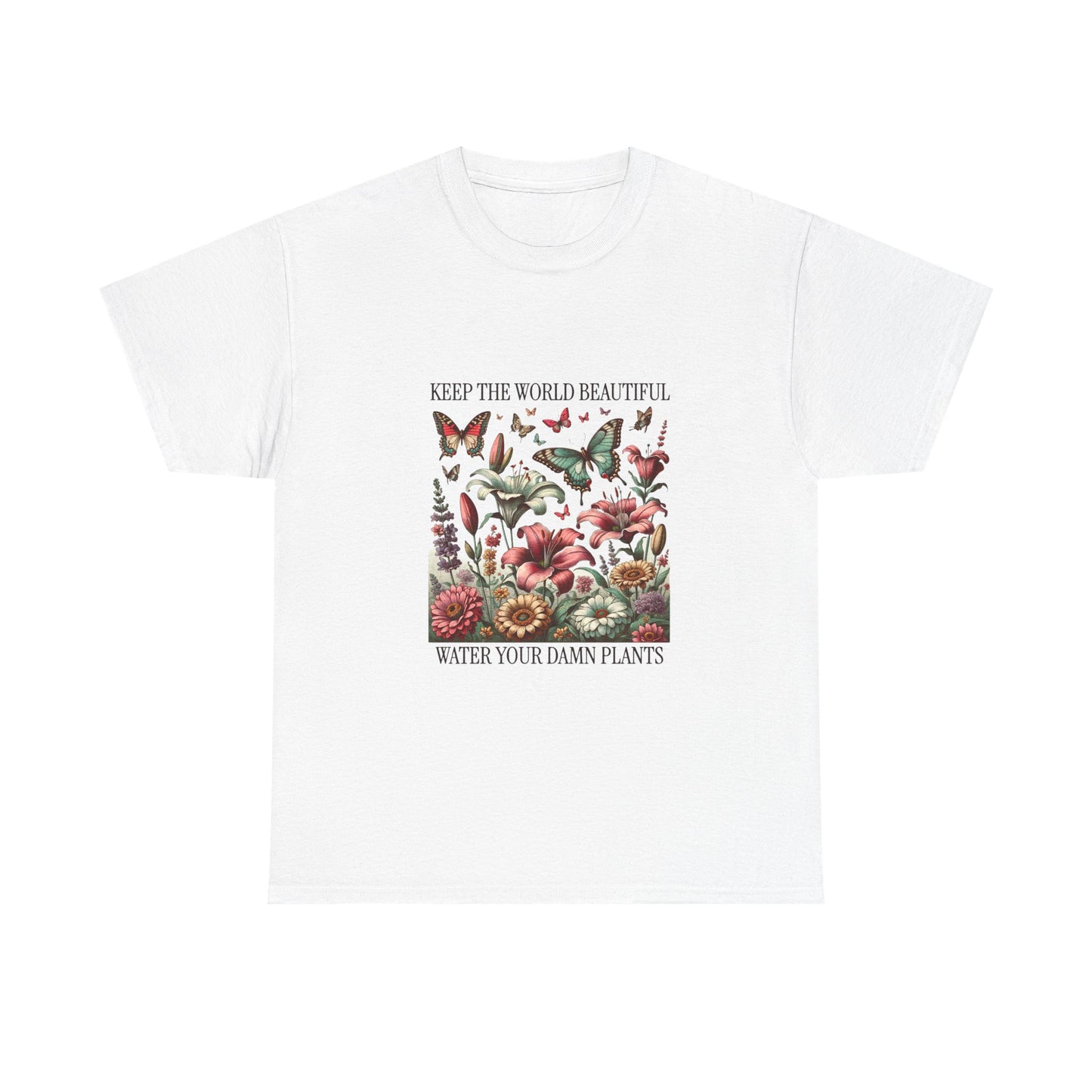 Plant Lover T‑Shirt — "Keep the World Beautiful, Water Your Damn Plants" Floral Graphic Tee