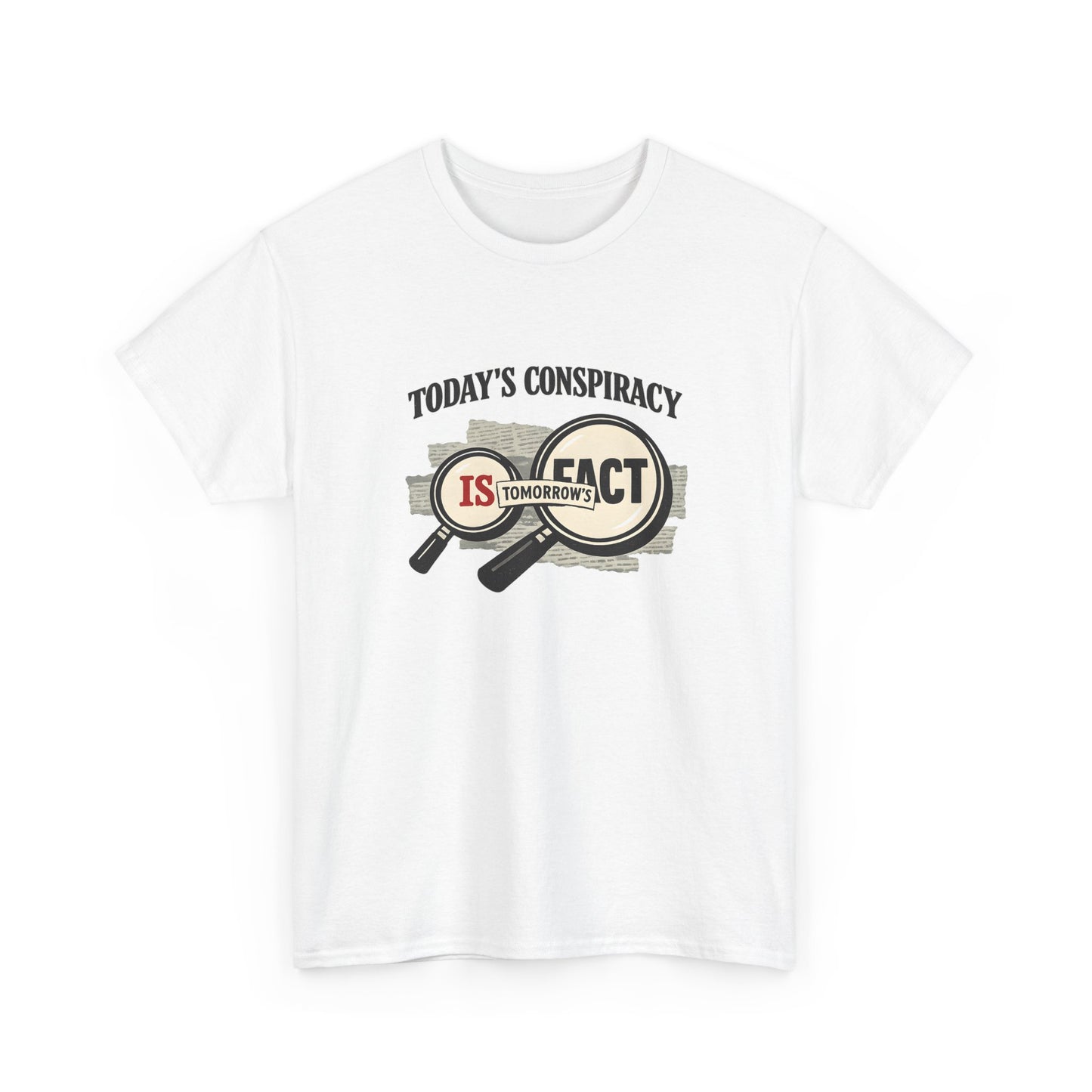 Today's Conspiracy Is Tomorrow's Fact Shirt, Truth Seeker Gift, Political Commentary Tee, Viral Internet Culture Top, Skeptic Streetwear