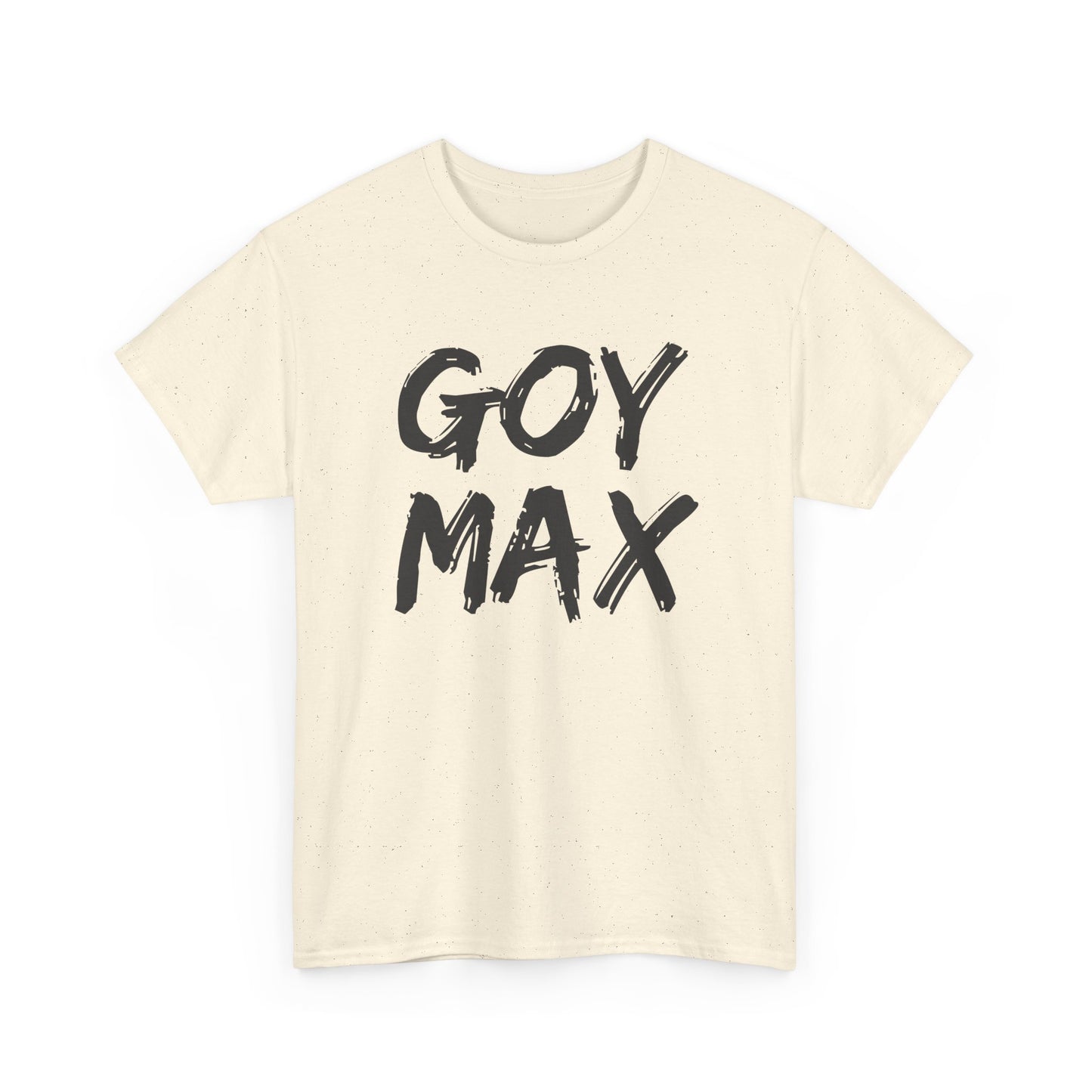Goy Max Brush Text Shirt, Edgy Streetwear Tee, Internet Subculture Fashion, Viral Slang Clothing, Gym Culture Statement Top