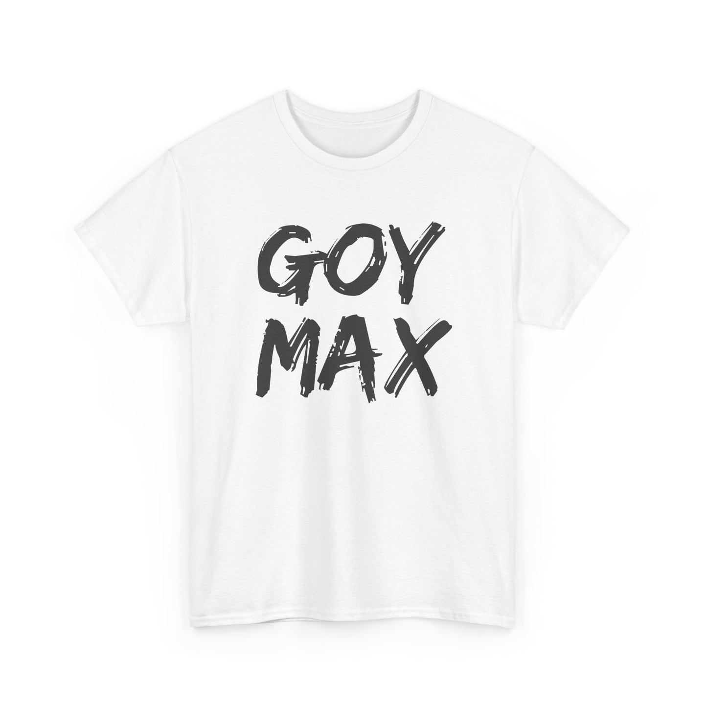 Goy Max Brush Text Shirt, Edgy Streetwear Tee, Internet Subculture Fashion, Viral Slang Clothing, Gym Culture Statement Top