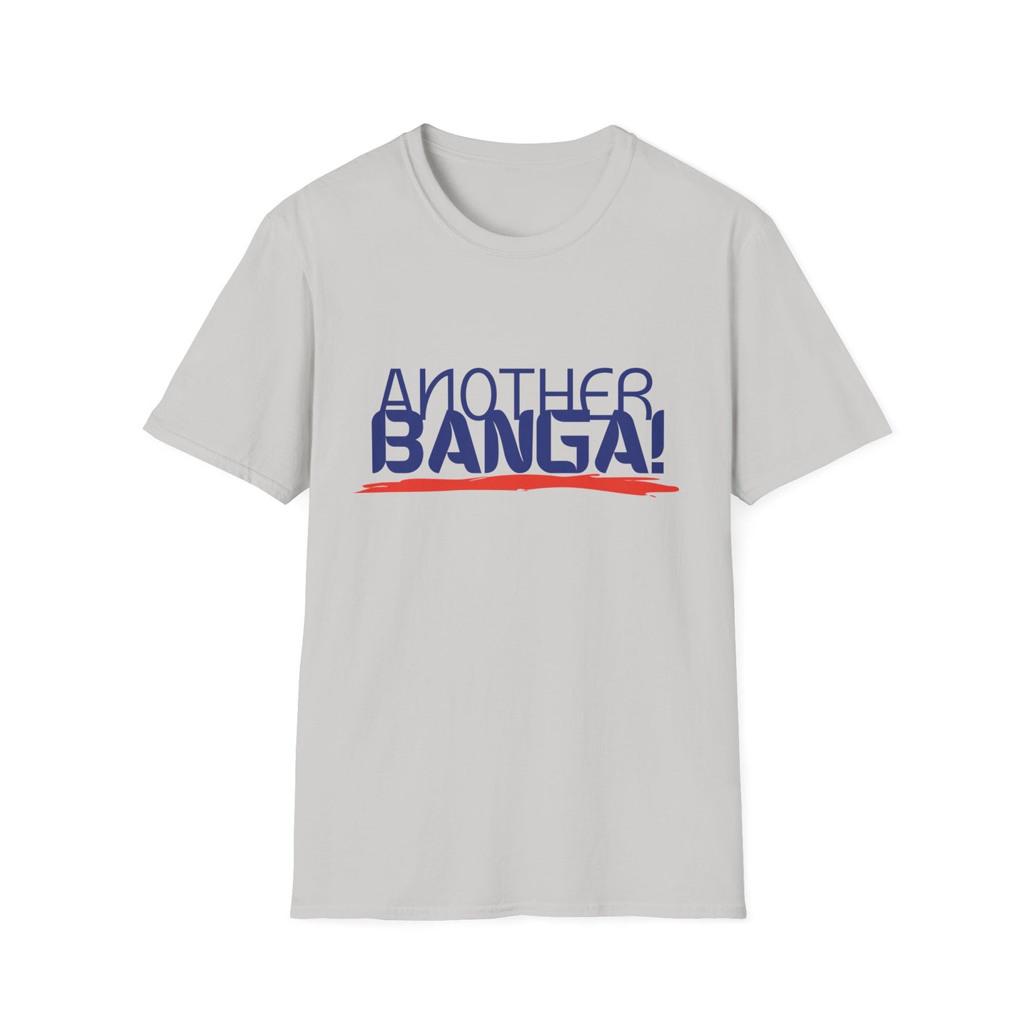 Another Banga! Musical T-Shirt | Hip Hop Slang Music Lover Tee | Gift for DJ Producer Music Fan | Pop Culture Statement Shirt