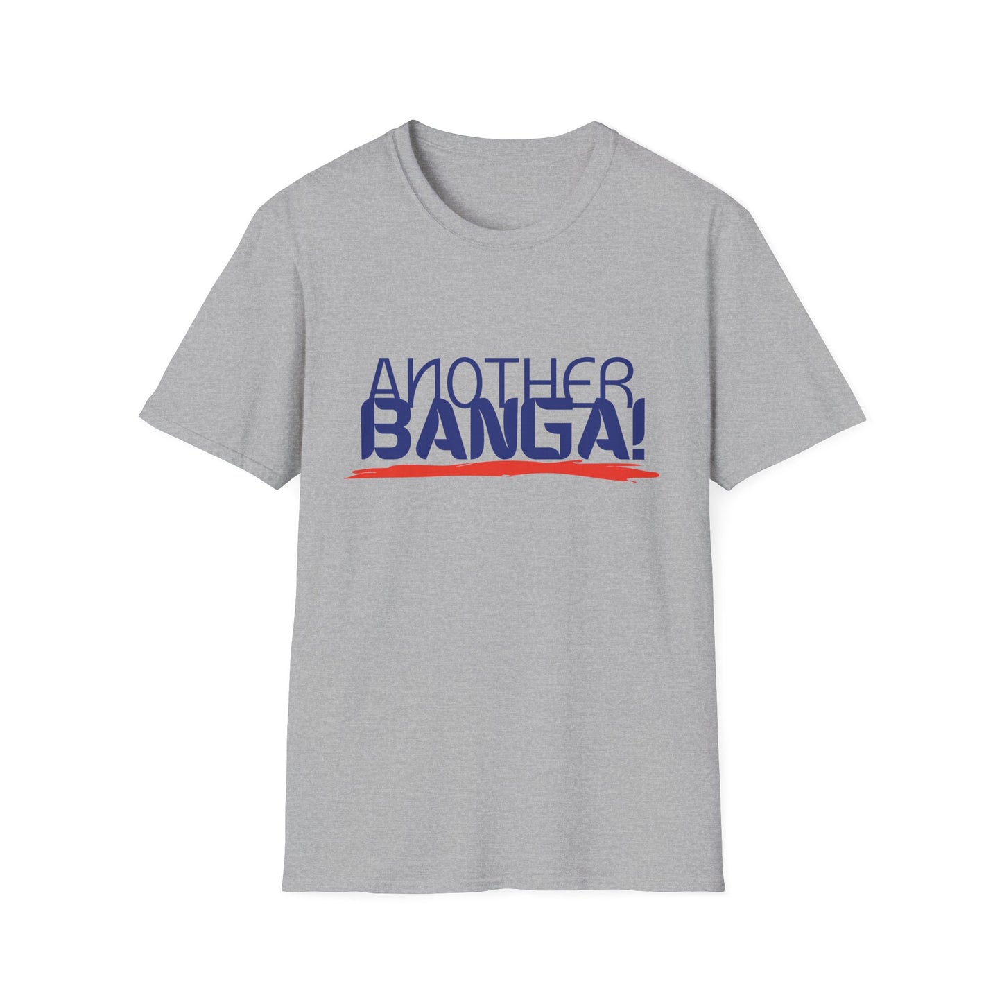 Another Banga! Musical T-Shirt | Hip Hop Slang Music Lover Tee | Gift for DJ Producer Music Fan | Pop Culture Statement Shirt