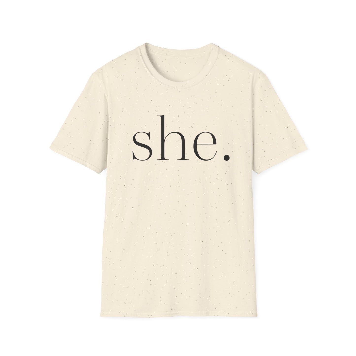 She. Tee — Minimalist Feminine Statement T‑Shirt