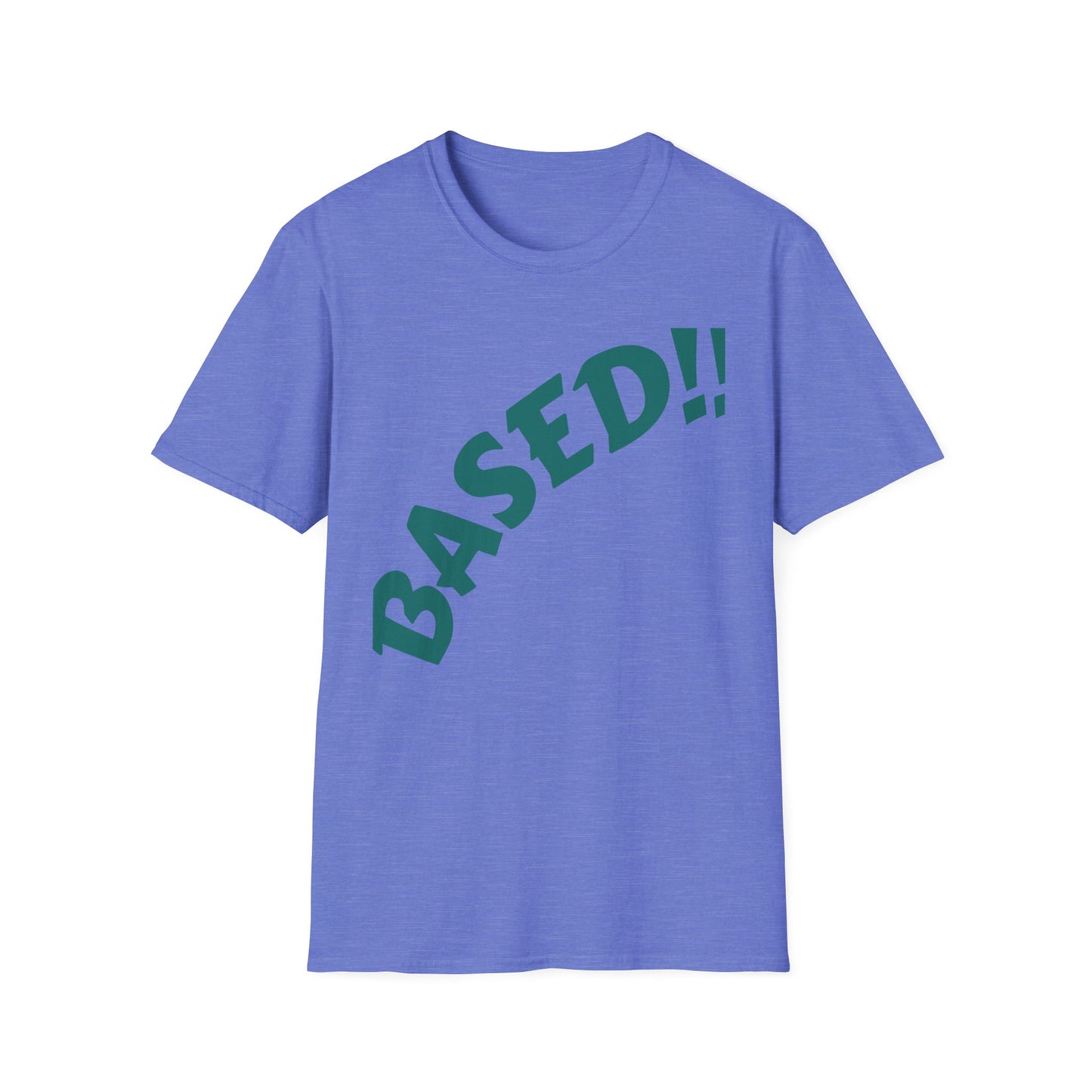 BASED Script T-Shirt | Diagonal Teal Typography Internet Slang Meme | Gift for Gen Z Millennial Trendsetter | Political Humor Statement Tee