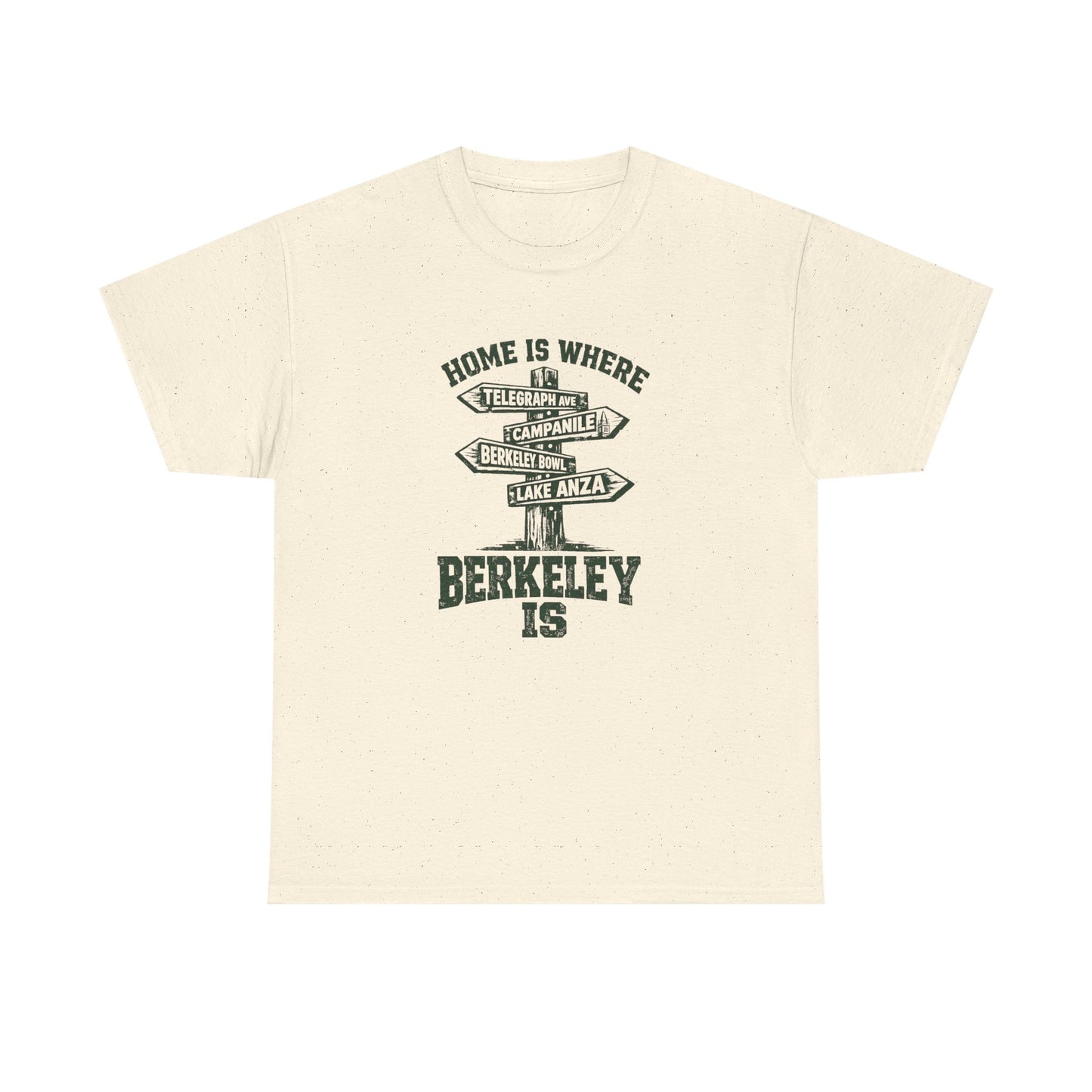 Berkeley Is Signpost T-Shirt — Home Is Where | College Town Graphic Tee