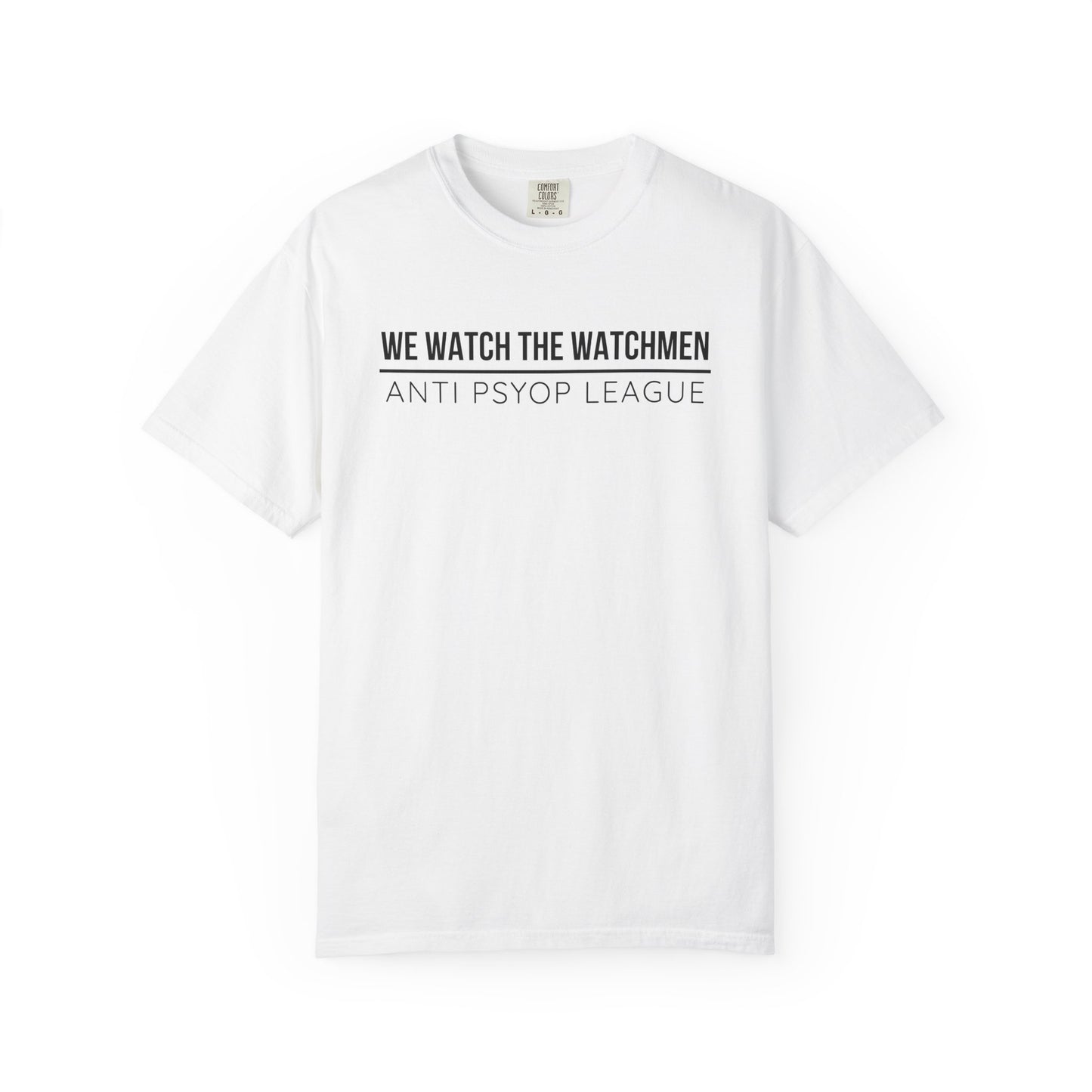 We Watch The Watchmen T-Shirt | Anti Psyop Political Conspiracy Theory | Gift for Truth Seeker Free Thinker | Vigilance Statement Tee