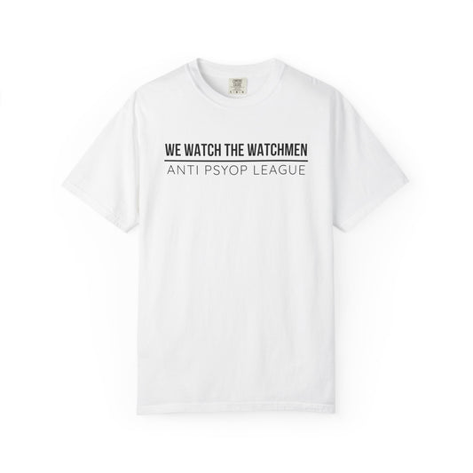 We Watch The Watchmen T-Shirt | Anti Psyop Political Conspiracy Theory | Gift for Truth Seeker Free Thinker | Vigilance Statement Tee