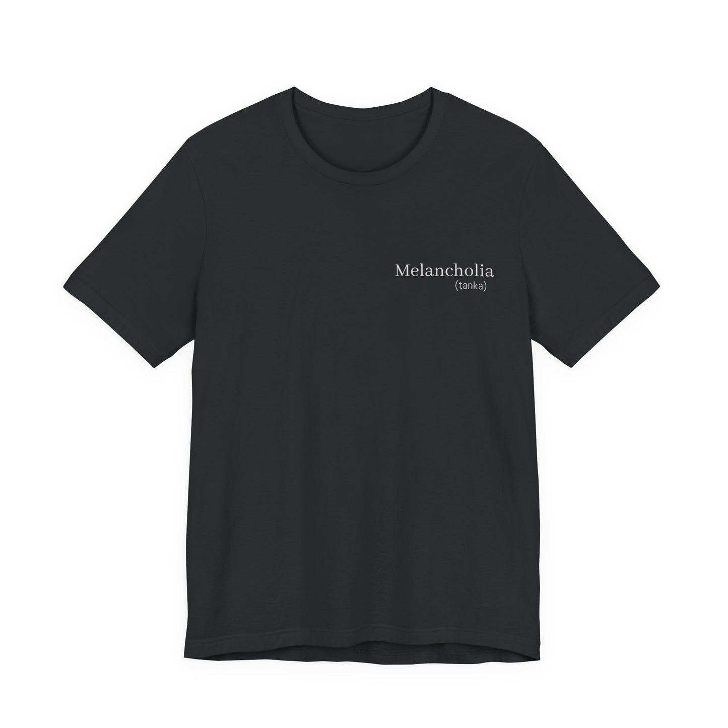 Melancholia Haiku Poetry T-Shirt | Literary Dark Academia Aesthetic | Gift for Poet Writer Philosophy Student | Japanese Minimalist Poem Tee
