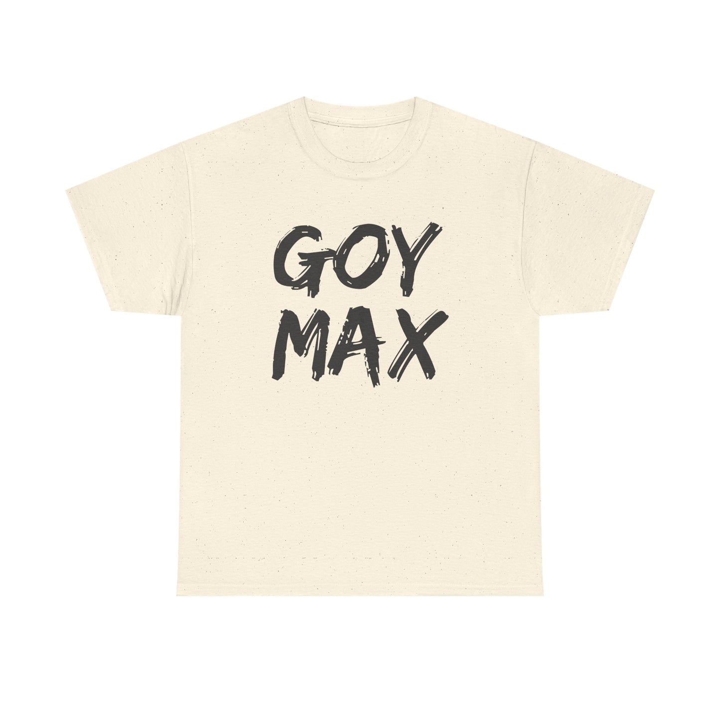Goy Max Brush Text Shirt, Edgy Streetwear Tee, Internet Subculture Fashion, Viral Slang Clothing, Gym Culture Statement Top
