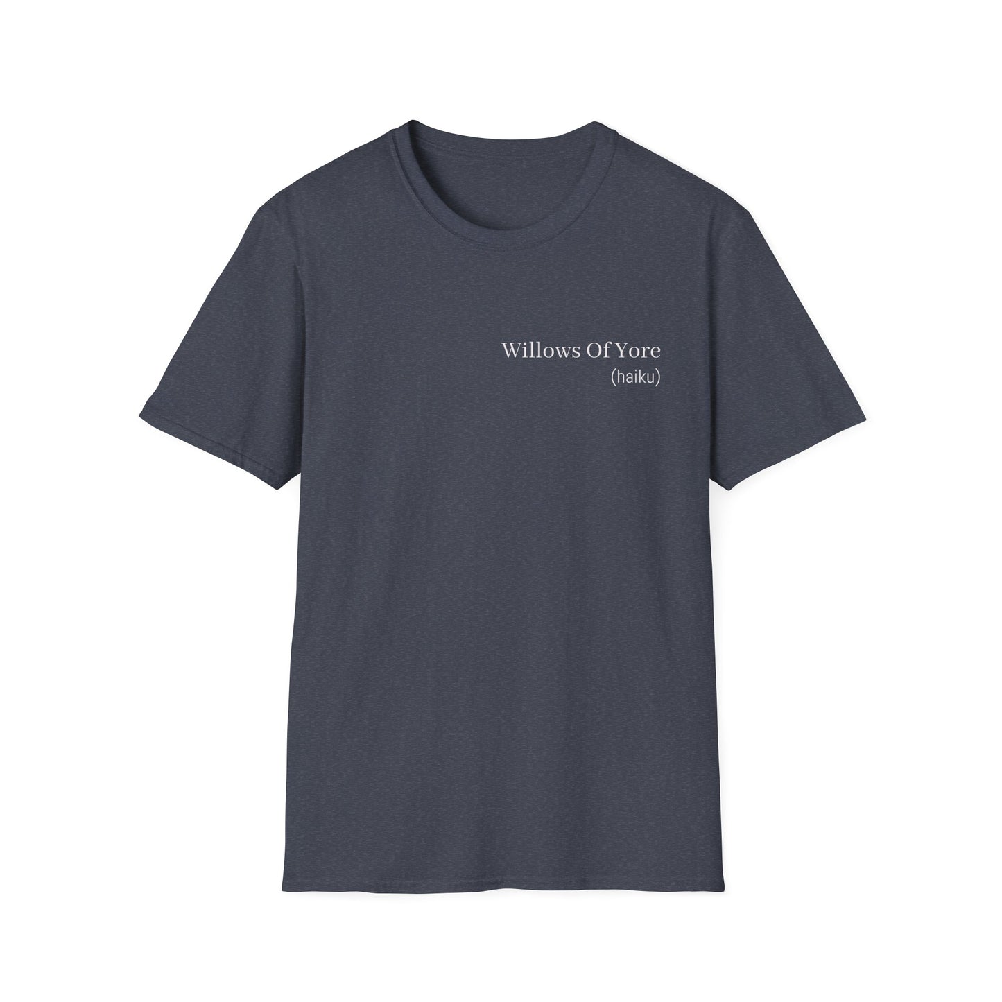 Willows of Yore Poetry T-Shirt | Literary Haiku Nature Poem | Gift for Poet Writer Nature Lover Book Reader | Wearable Literature Art