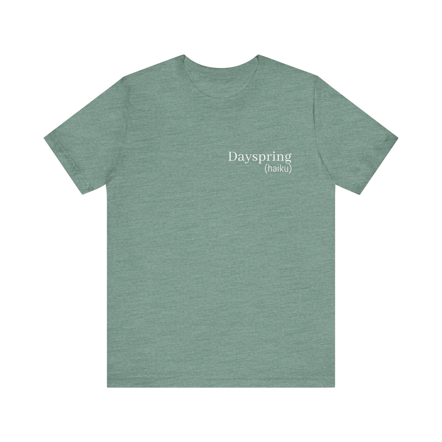 Dayspring Tee | Poetry T-Shirt | Wearable Poem Tee | Haiku Shirt with Front & Back Print | Literary Clothing | Writer Gift | Willows of Yore
