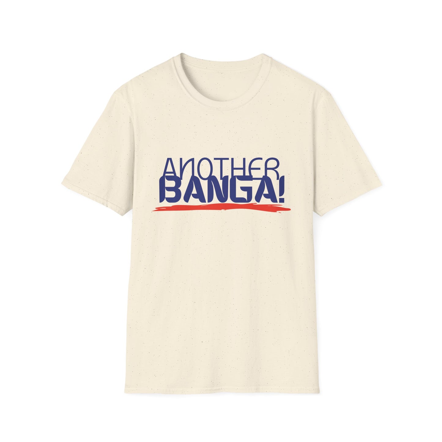 Another Banga! Musical T-Shirt | Hip Hop Slang Music Lover Tee | Gift for DJ Producer Music Fan | Pop Culture Statement Shirt