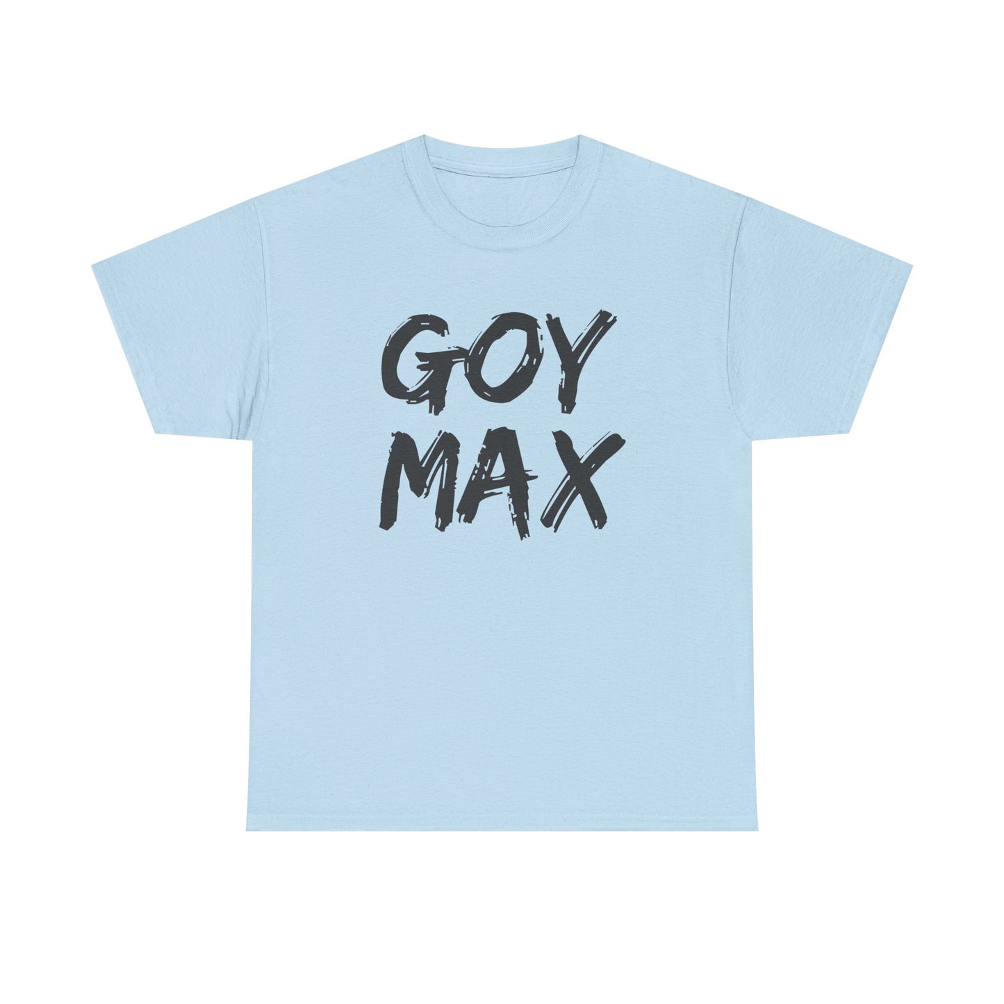 Goy Max Brush Text Shirt, Edgy Streetwear Tee, Internet Subculture Fashion, Viral Slang Clothing, Gym Culture Statement Top