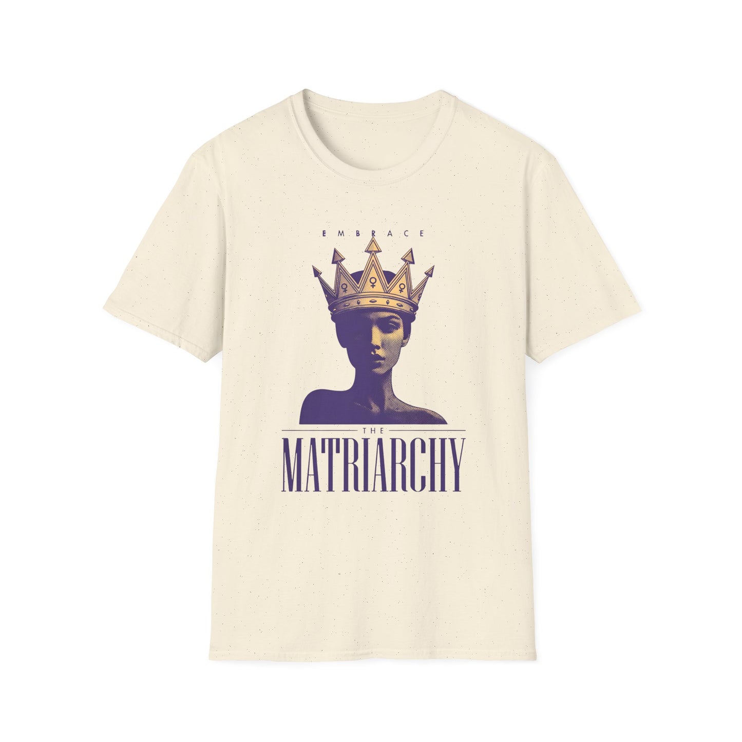 Embrace Matriarchy T-Shirt — Crowned Woman Graphic Tee