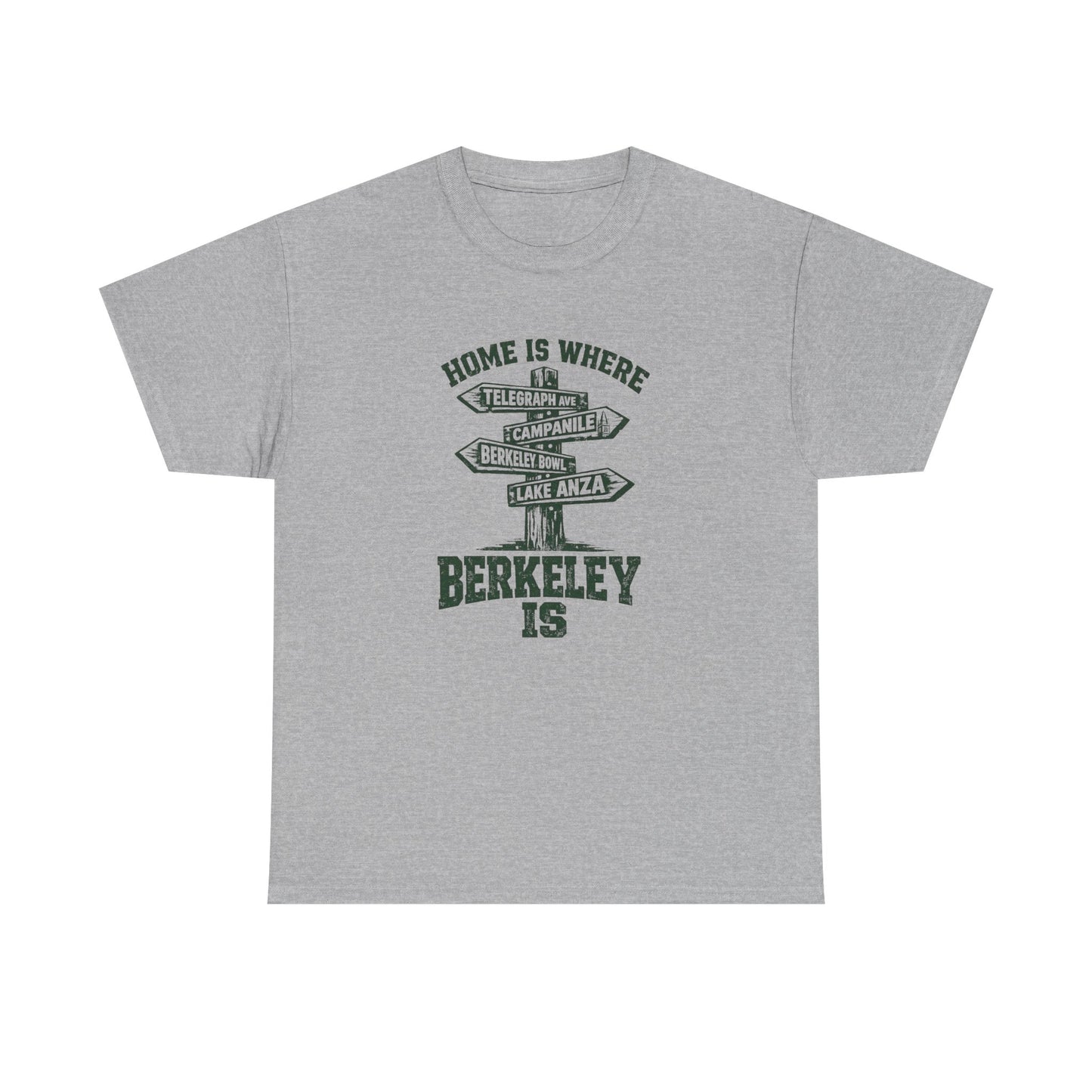 Berkeley Is Signpost T-Shirt — Home Is Where | College Town Graphic Tee