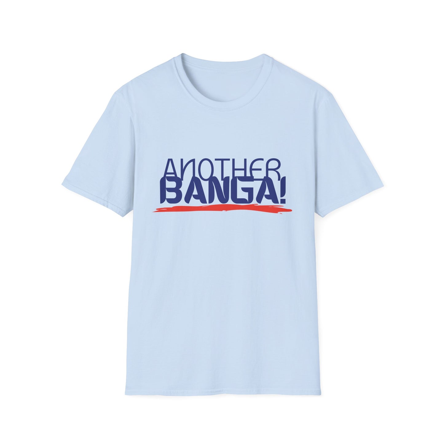 Another Banga! Musical T-Shirt | Hip Hop Slang Music Lover Tee | Gift for DJ Producer Music Fan | Pop Culture Statement Shirt
