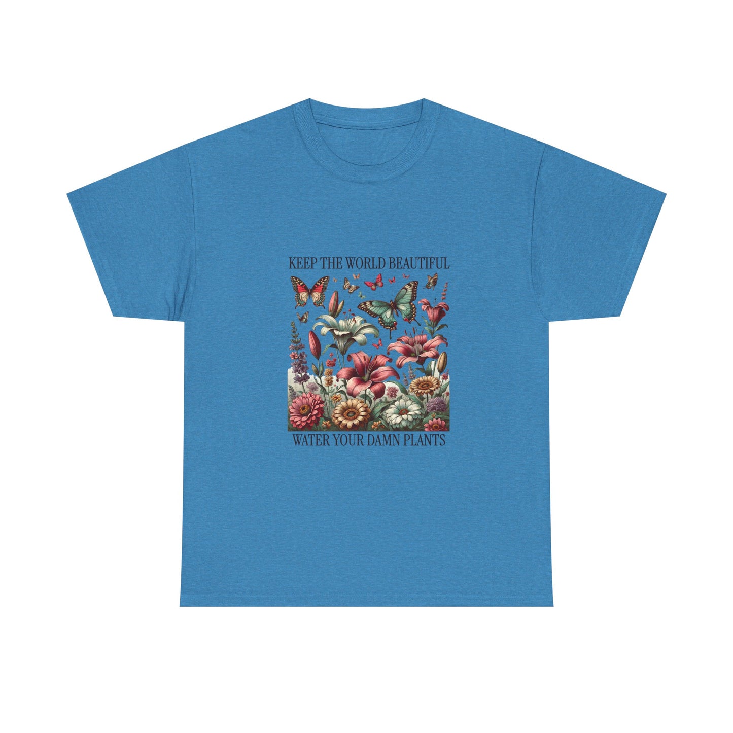 Plant Lover T‑Shirt — "Keep the World Beautiful, Water Your Damn Plants" Floral Graphic Tee