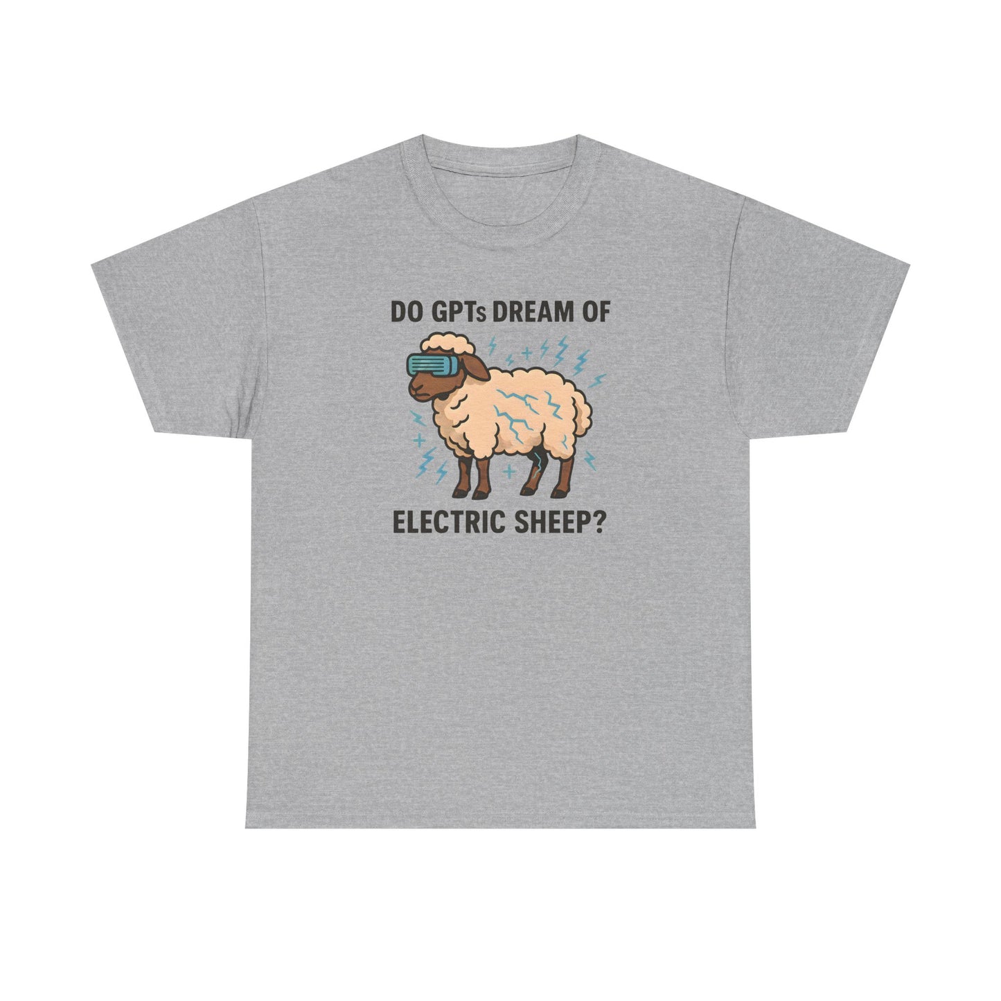 Do GPTs Dream of Electric Sheep? T-Shirt — Funny AI Sheep Graphic Tee