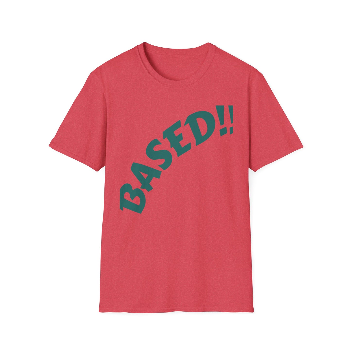BASED Script T-Shirt | Diagonal Teal Typography Internet Slang Meme | Gift for Gen Z Millennial Trendsetter | Political Humor Statement Tee