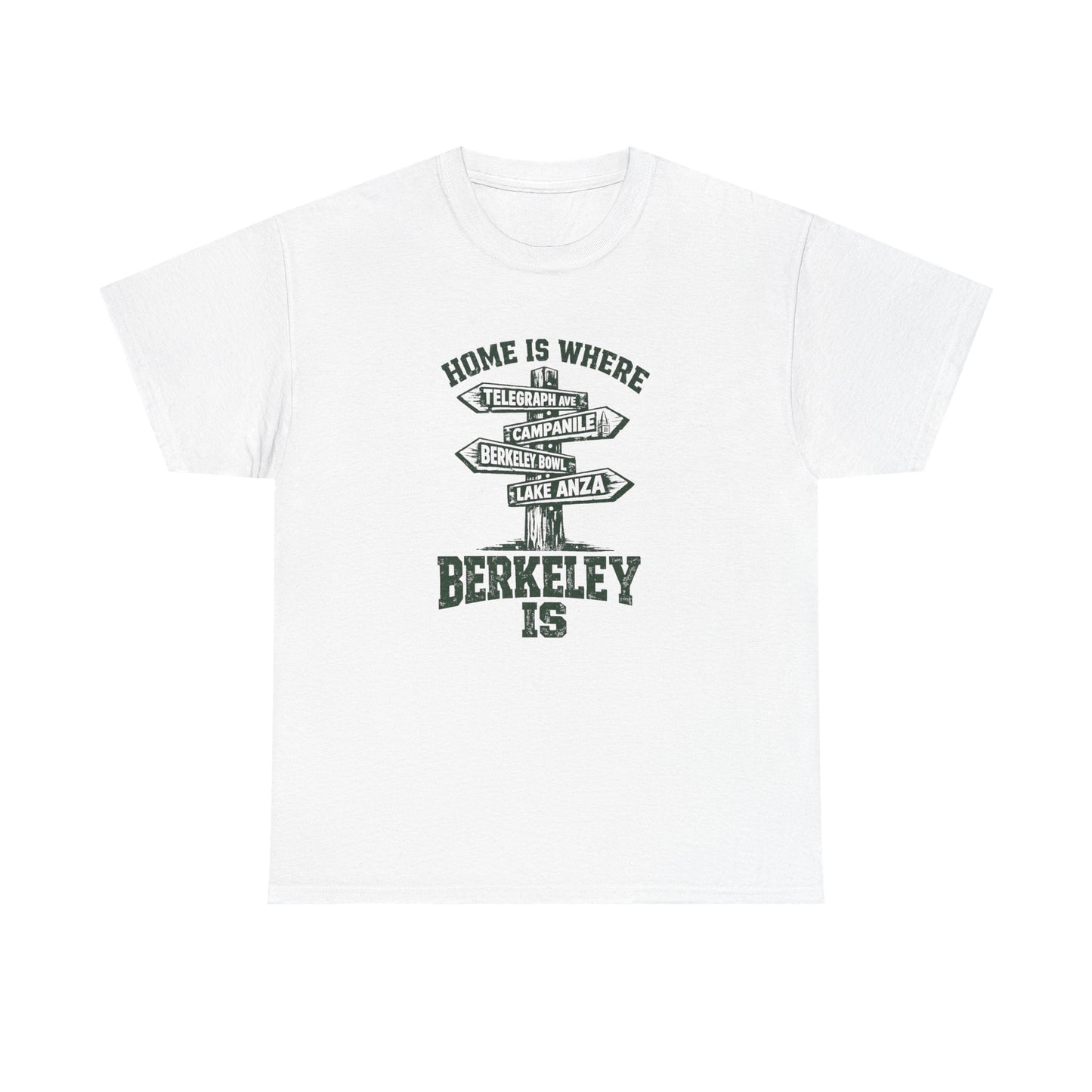Berkeley Is Signpost T-Shirt — Home Is Where | College Town Graphic Tee