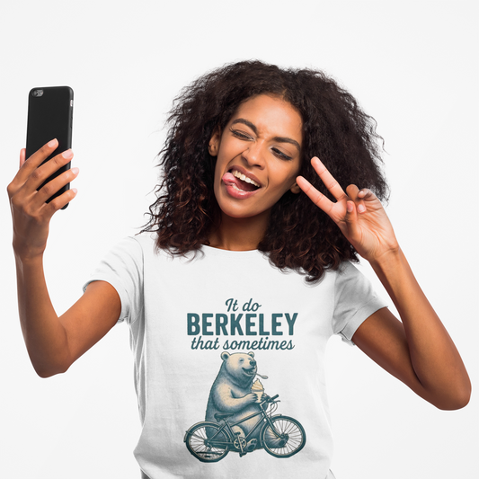 Bear on Bike 'It Do Berkeley That Sometimes' Tee