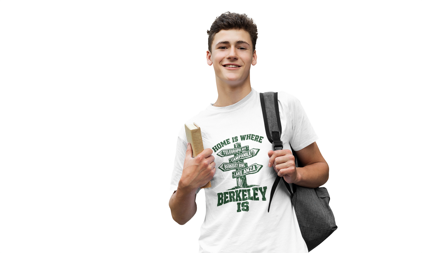 Berkeley Is Signpost T-Shirt — Home Is Where | College Town Graphic Tee