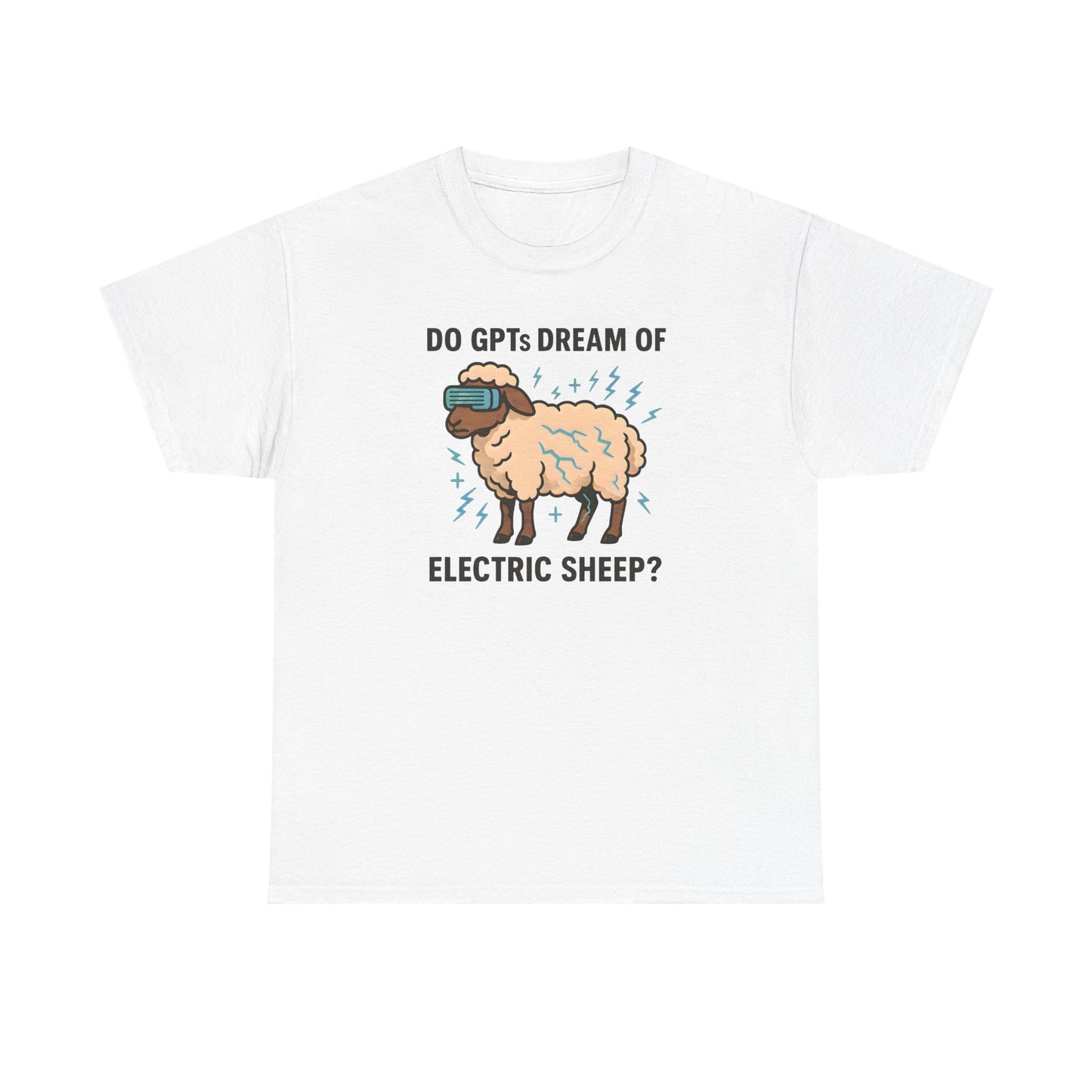 Do GPTs Dream of Electric Sheep? T-Shirt — Funny AI Sheep Graphic Tee
