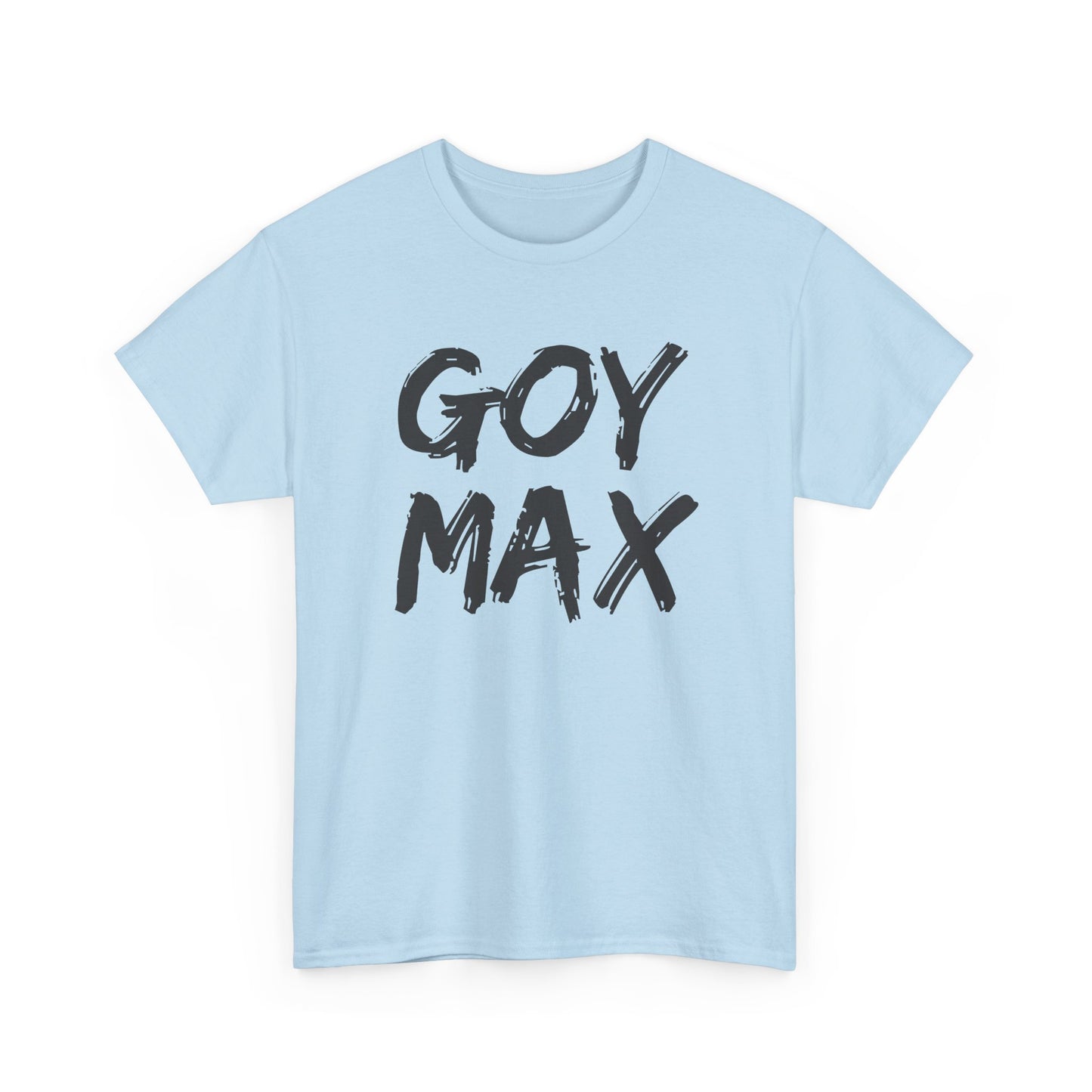 Goy Max Brush Text Shirt, Edgy Streetwear Tee, Internet Subculture Fashion, Viral Slang Clothing, Gym Culture Statement Top
