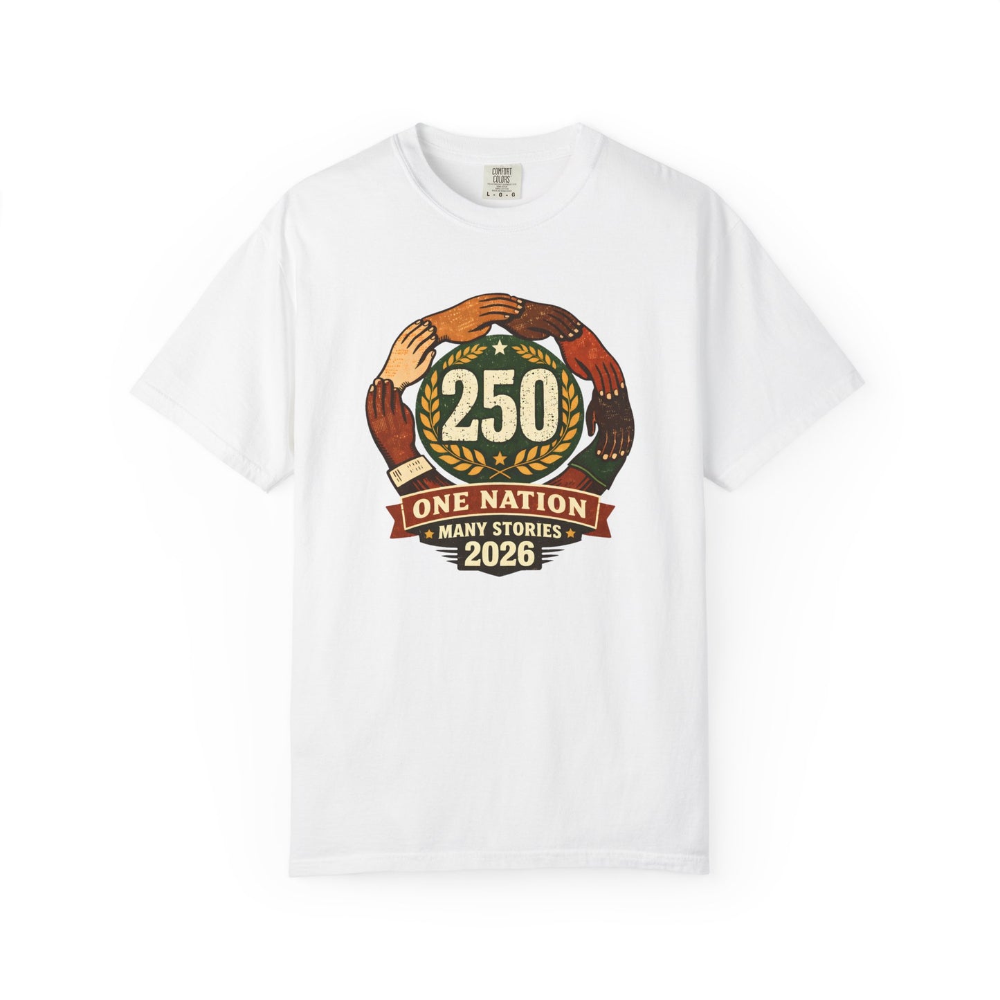 250 Year Anniversary | One Nation Many Stories 2026 T-Shirt | Unity Hands Emblem