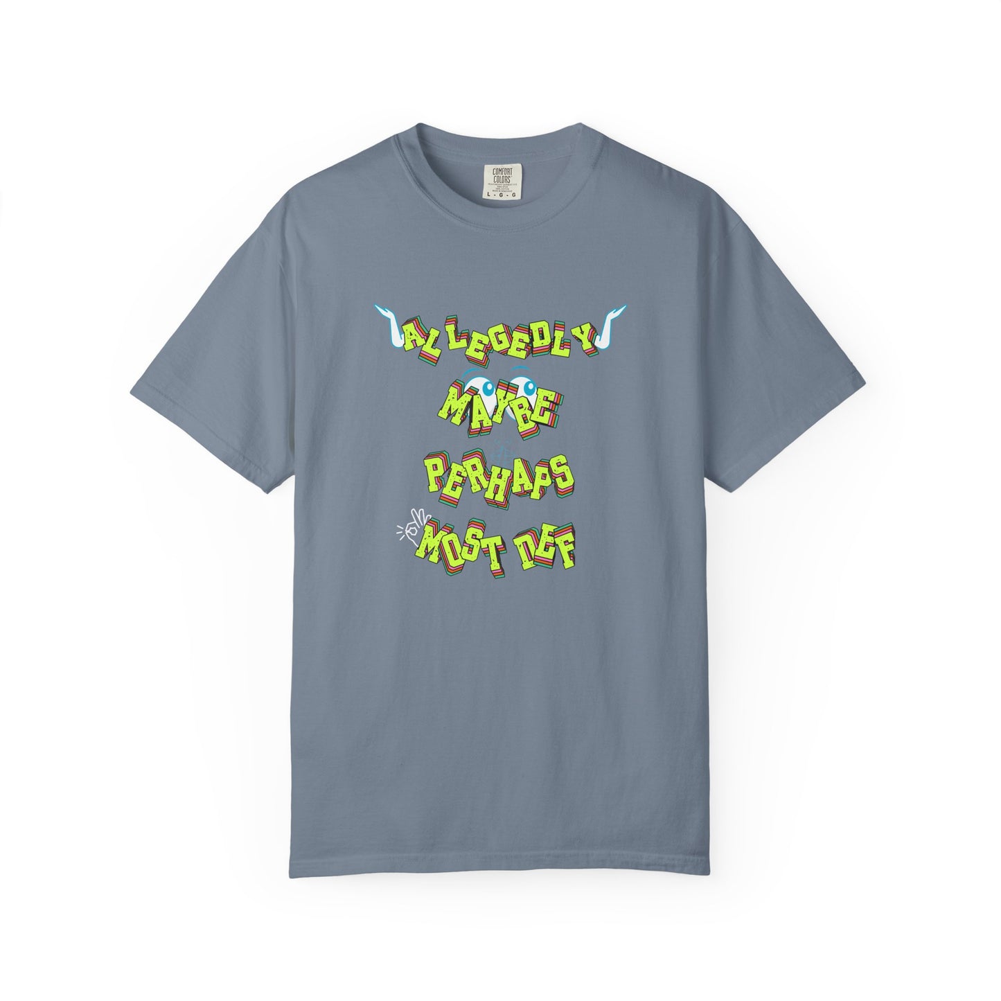 Allegedly Maybe Perhaps Most Def Shirt | Funny Sarcastic Tee | Retro 90s Shirt | Witty Quote Shirt | Humor Tee | Statement Shirt Unisex