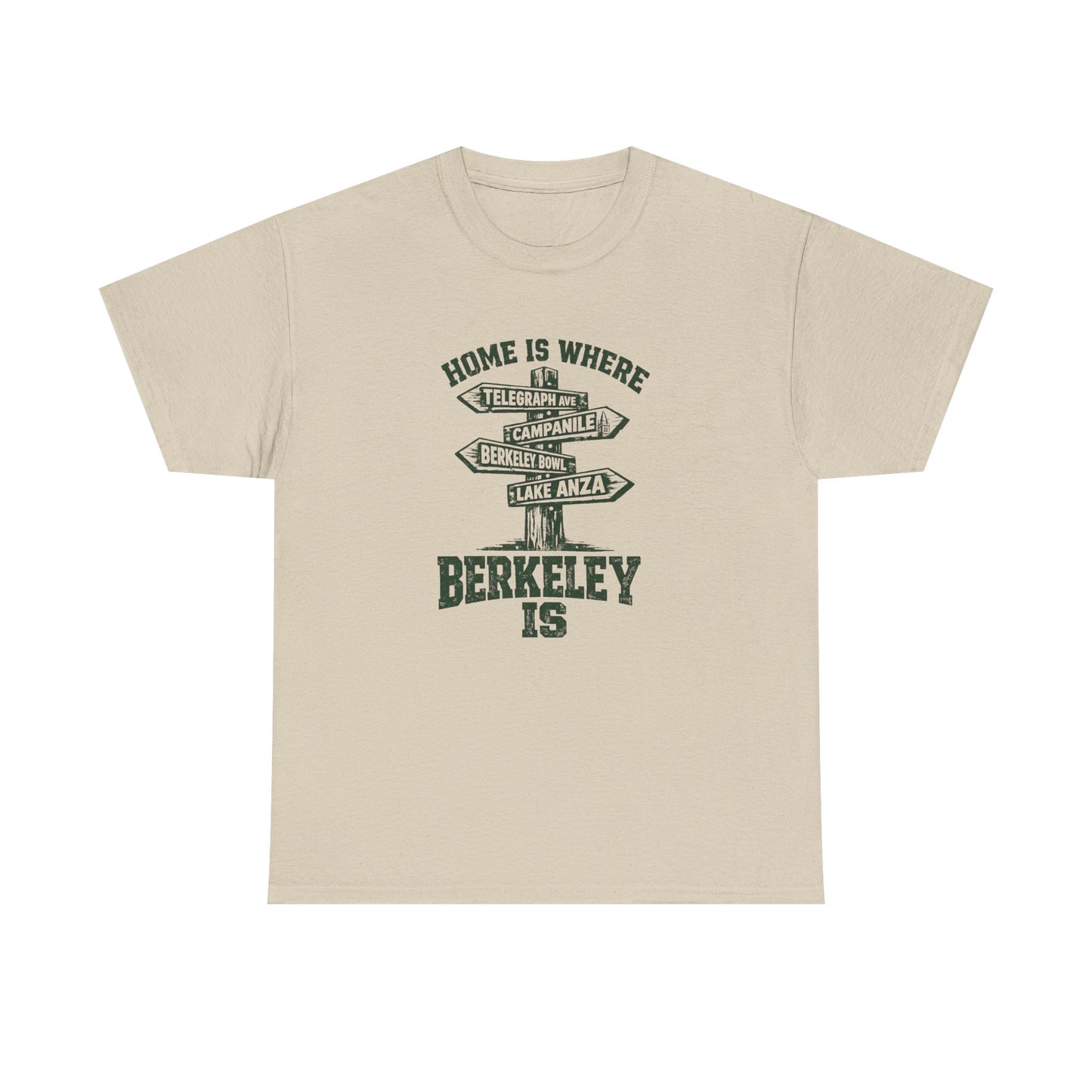 Berkeley Is Signpost T-Shirt — Home Is Where | College Town Graphic Tee