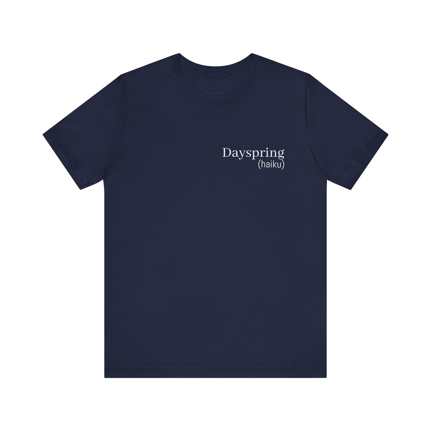 Dayspring Tee | Poetry T-Shirt | Wearable Poem Tee | Haiku Shirt with Front & Back Print | Literary Clothing | Writer Gift | Willows of Yore