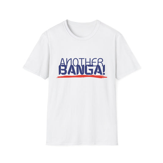Another Banga! Musical T-Shirt | Hip Hop Slang Music Lover Tee | Gift for DJ Producer Music Fan | Pop Culture Statement Shirt