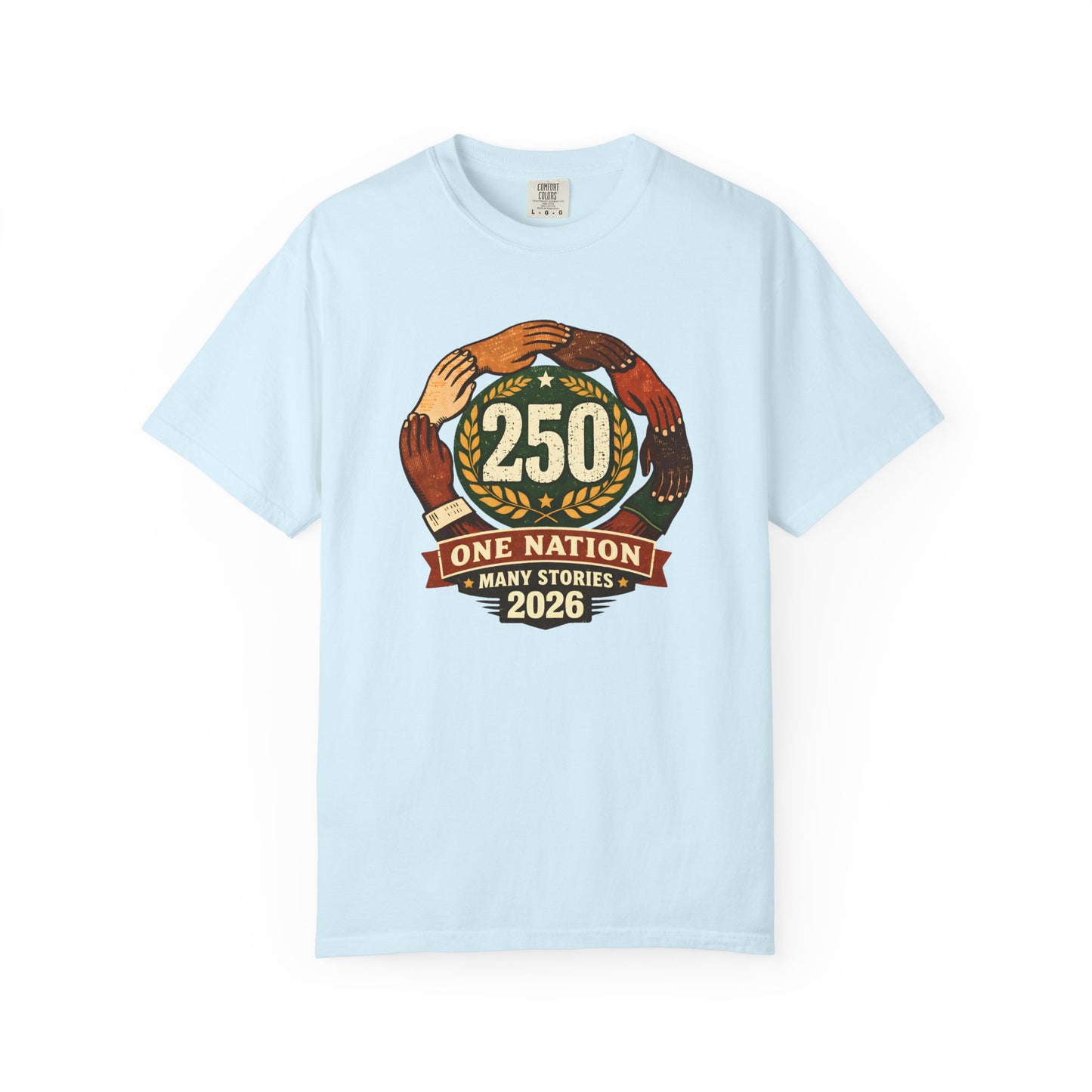 250 Year Anniversary | One Nation Many Stories 2026 T-Shirt | Unity Hands Emblem