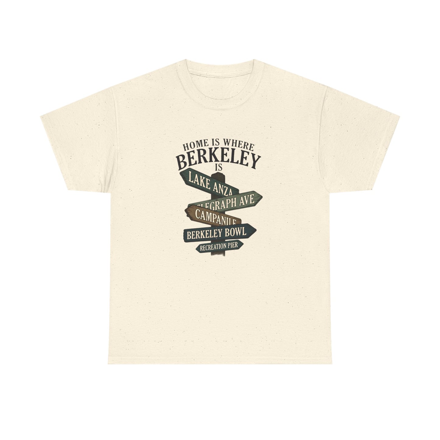 Berkeley Signpost T-Shirt — "Home Is Where Berkeley Is" Local Landmark Tee