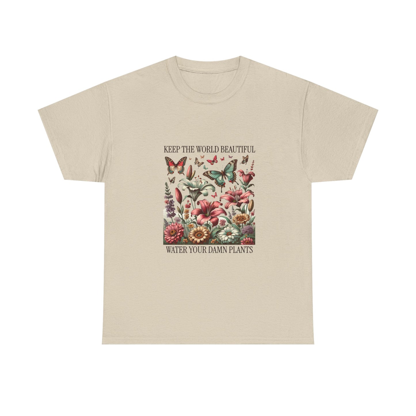 Plant Lover T‑Shirt — "Keep the World Beautiful, Water Your Damn Plants" Floral Graphic Tee
