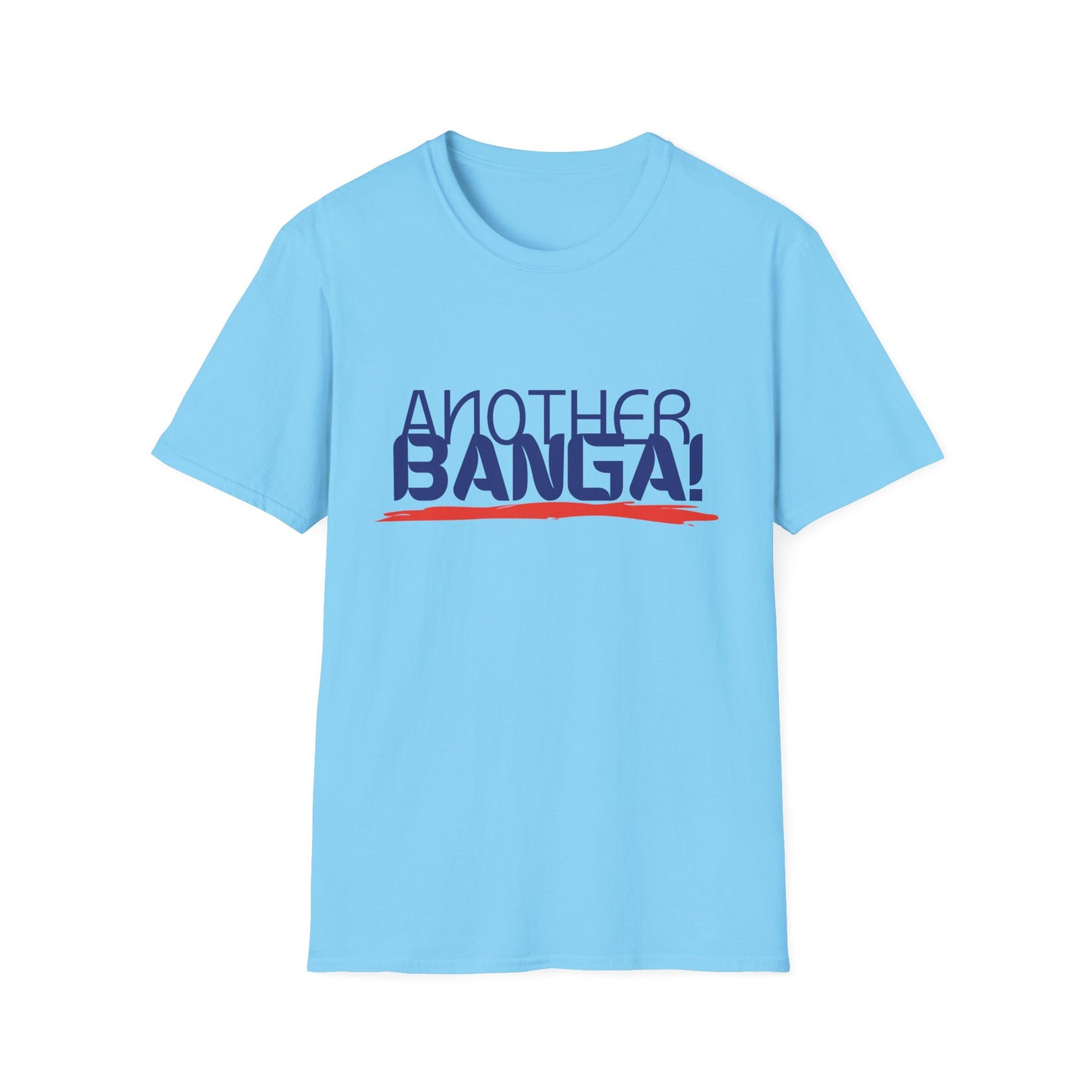 Another Banga! Musical T-Shirt | Hip Hop Slang Music Lover Tee | Gift for DJ Producer Music Fan | Pop Culture Statement Shirt