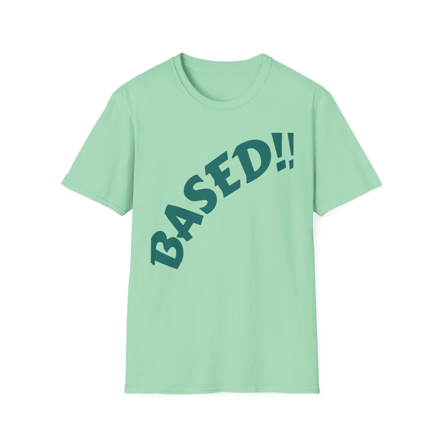BASED Script T-Shirt | Diagonal Teal Typography Internet Slang Meme | Gift for Gen Z Millennial Trendsetter | Political Humor Statement Tee