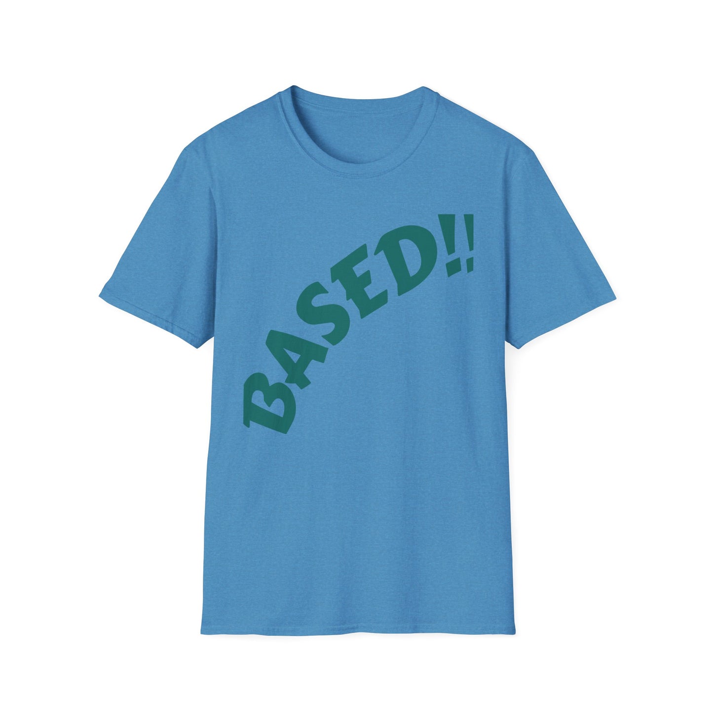 BASED Script T-Shirt | Diagonal Teal Typography Internet Slang Meme | Gift for Gen Z Millennial Trendsetter | Political Humor Statement Tee