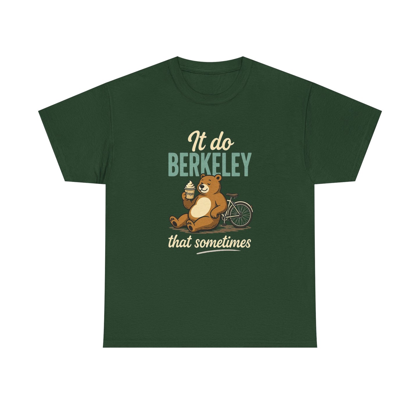 Berkeley Sloth T-Shirt — "It Do Berkeley That Sometimes" Funny Campus Tee