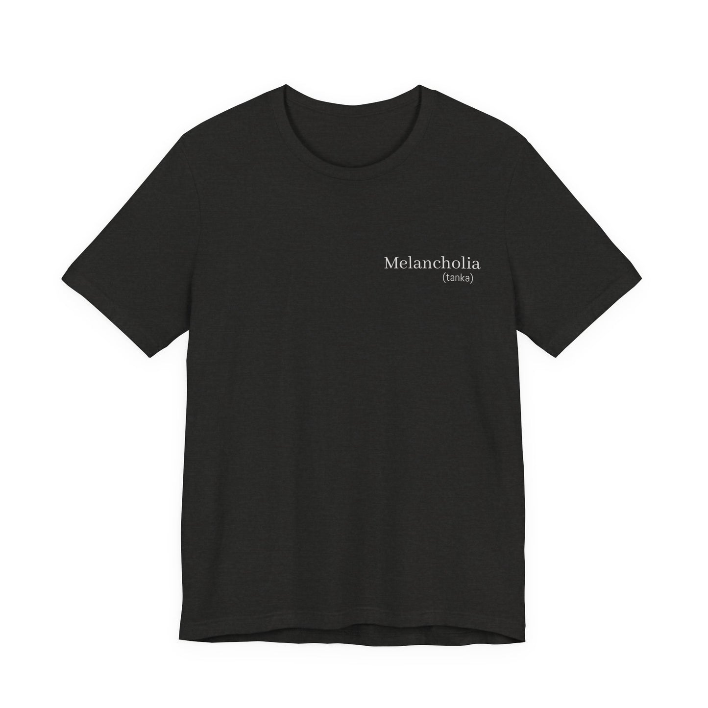 Melancholia Haiku Poetry T-Shirt | Literary Dark Academia Aesthetic | Gift for Poet Writer Philosophy Student | Japanese Minimalist Poem Tee