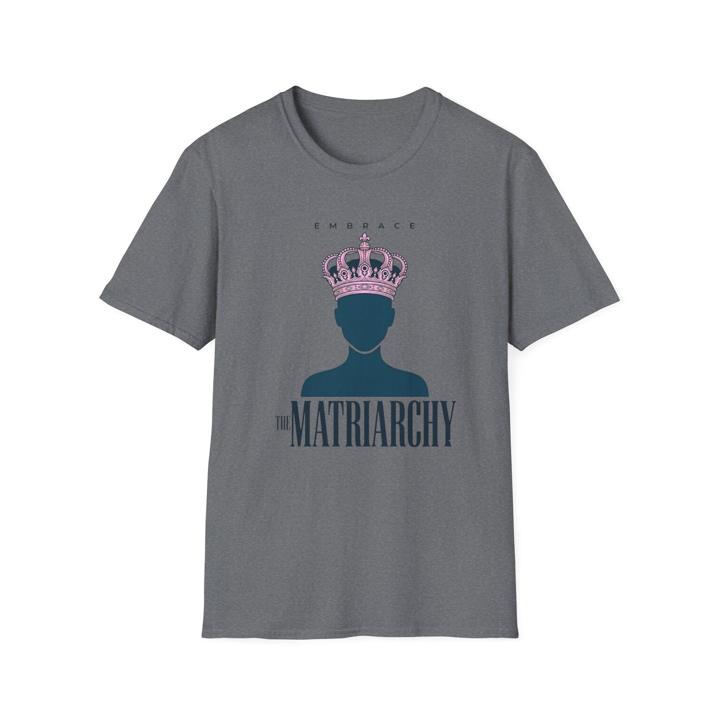 Embrace Matriarchy Crown T‑Shirt — Feminist Queen Graphic Tee