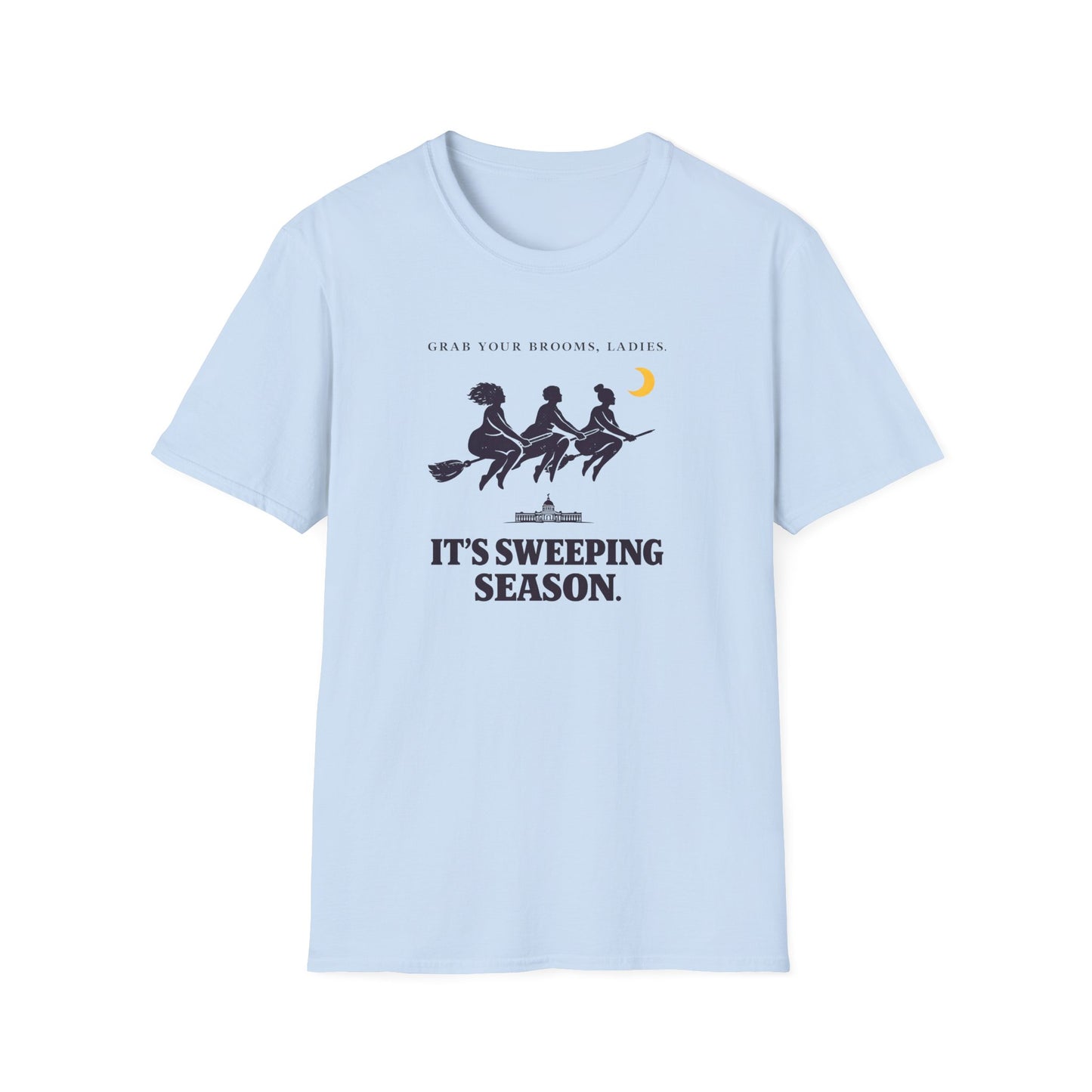 Witches on Brooms T-Shirt — "Grab Your Brooms, Ladies" Sweeping Season Halloween Tee