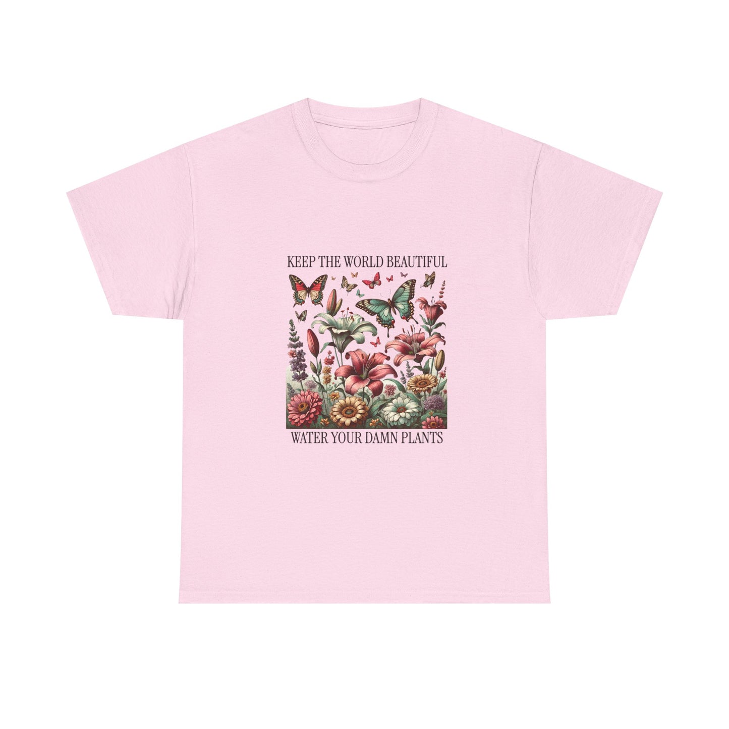 Plant Lover T‑Shirt — "Keep the World Beautiful, Water Your Damn Plants" Floral Graphic Tee